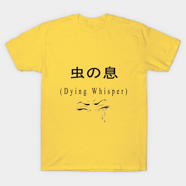 Dying Whisper T-Shirt by SuperKaZu